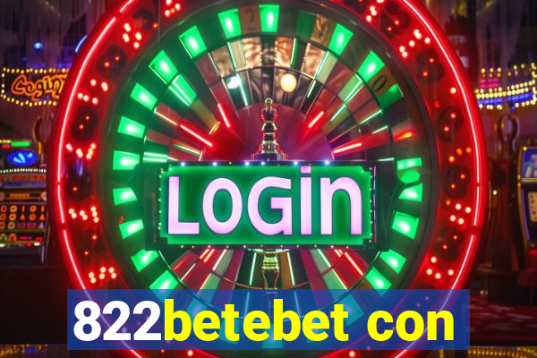 822betebet con